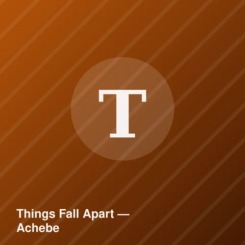 Things Fall Apart — Achebe